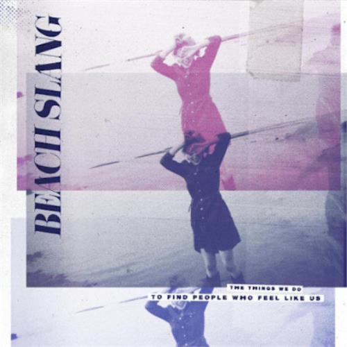 Beach Slang Things We Do To Find People Who (LP)